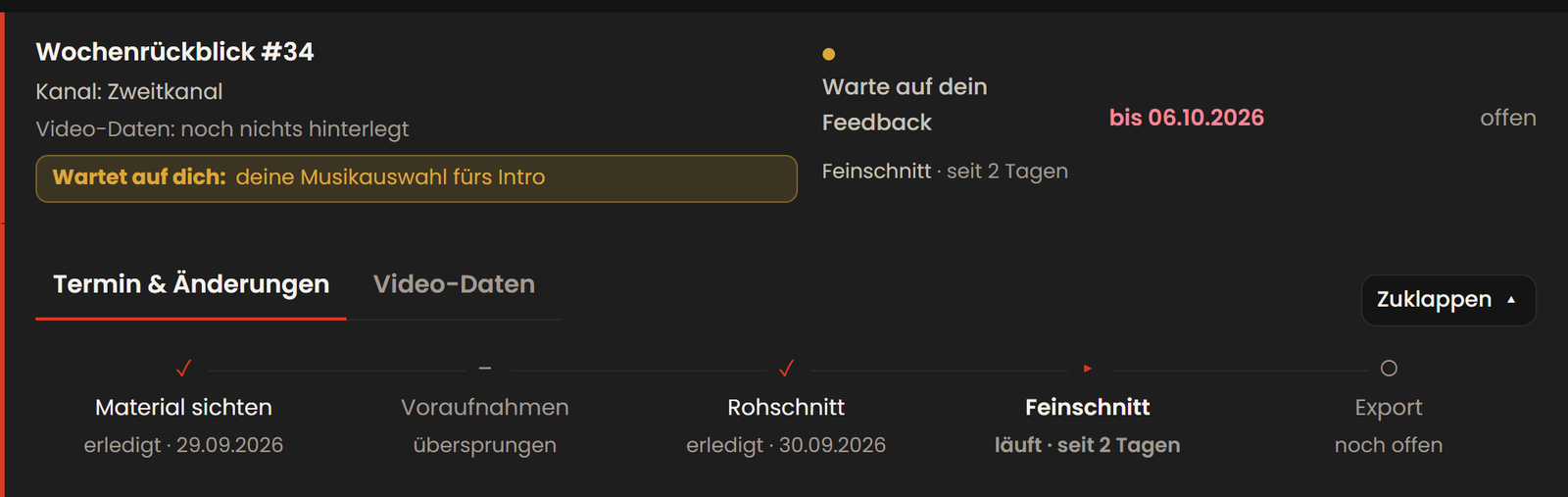 Projekt im Kundenportal mit dem Hinweis „Wartet auf dich: deine Musikauswahl fürs Intro“ und der Fortschrittsspur: Material sichten erledigt, Voraufnahmen übersprungen, Rohschnitt erledigt, Feinschnitt läuft seit 2 Tagen, Export noch offen